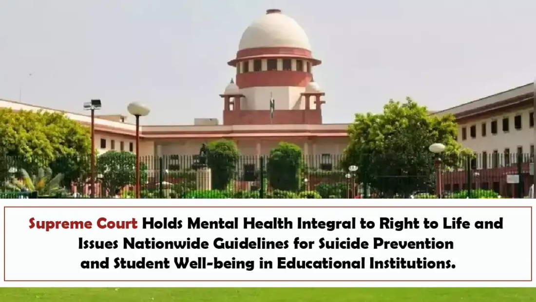 Supreme Court Holds Mental Health Integral to Right to Life and Issues Nationwide Guidelines for Suicide Prevention and Student Well-being in Educational Institutions