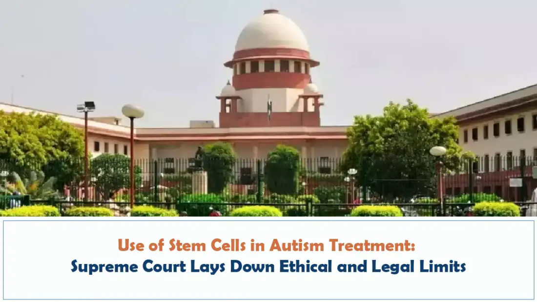 Use of Stem Cells in Autism Treatment - Supreme Court Lays Down Ethical and Legal Limits